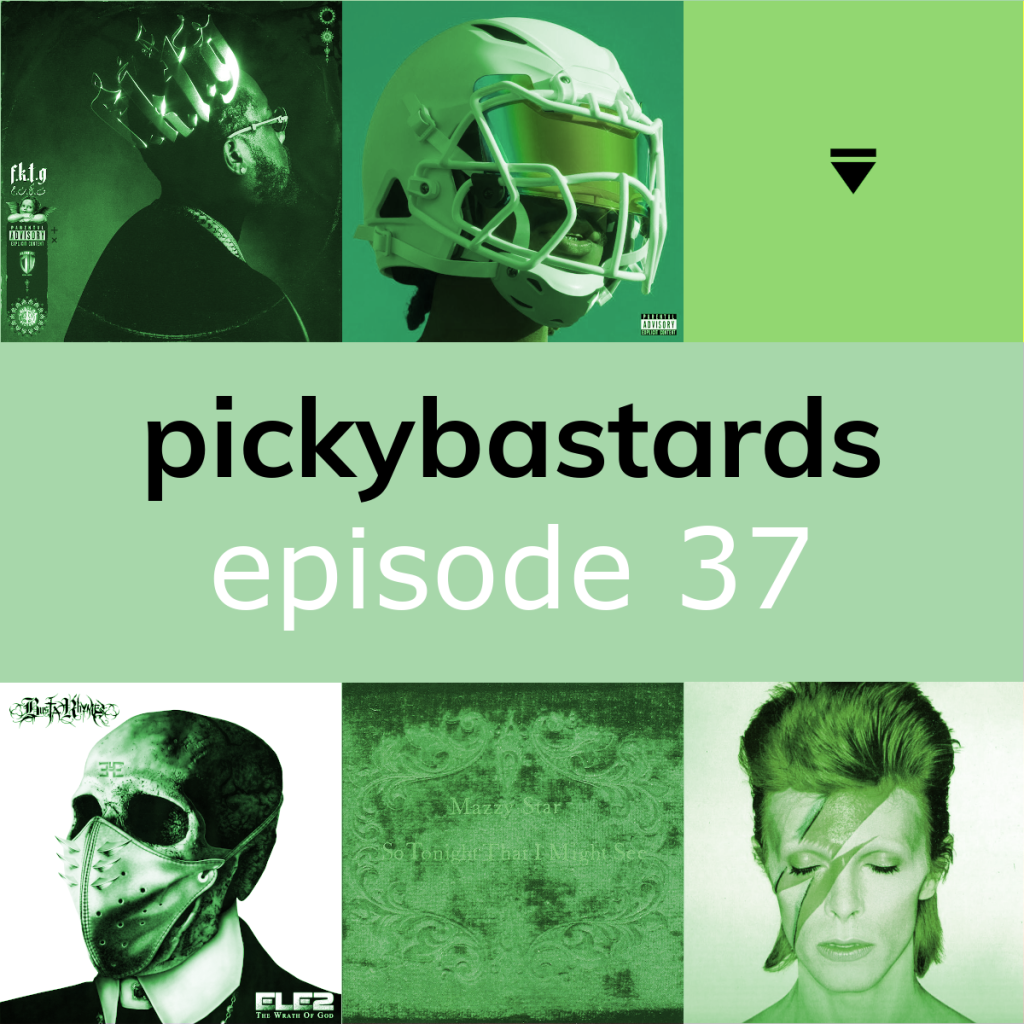 Picky Bastards Episode 37