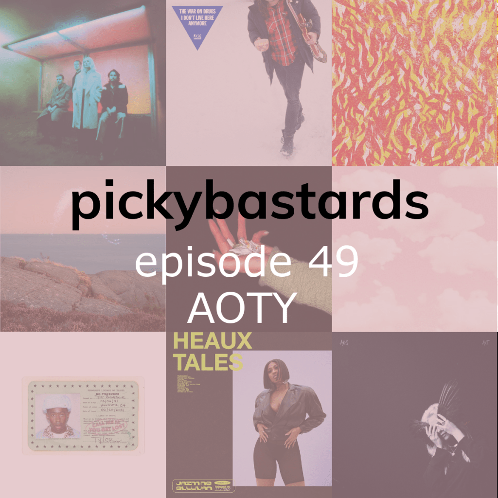 Picky Bastards Podcast – Best Albums of&nbsp;2021