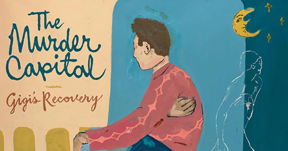 Gigi's Recovery - The Murder Capital