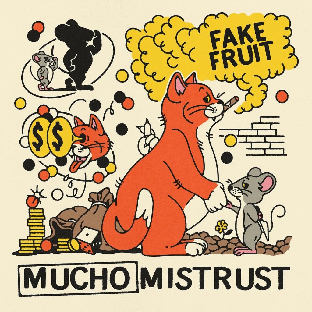 REVIEW: Fake Fruit – Mucho&nbsp;Mistrust