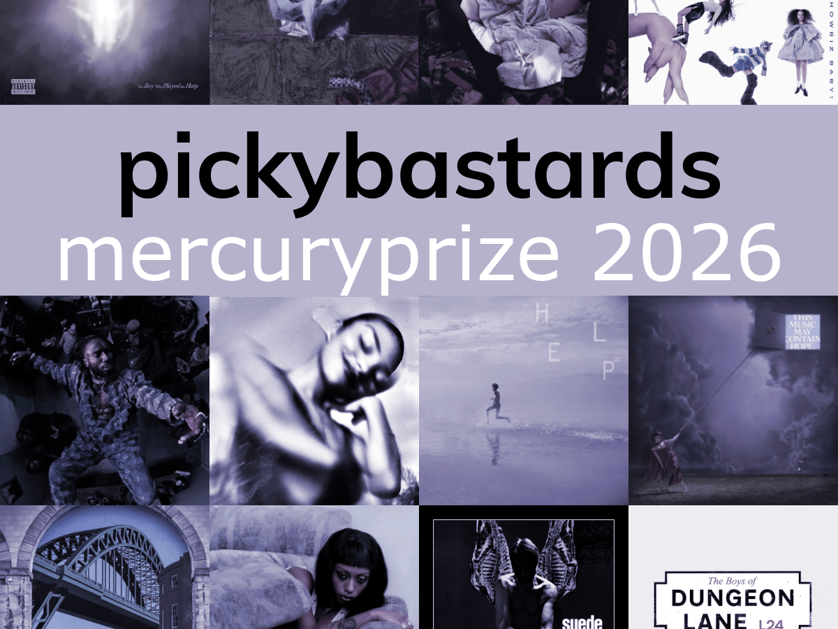 Picky Bastards Podcast Episode 103 – Mercury Prize 2026&nbsp;Special